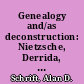 Genealogy and/as deconstruction: Nietzsche, Derrida, and Foucault on philosophy as critique