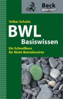 BWL Basiswissen : ein Schnellkurs für Nicht-Betriebswirte