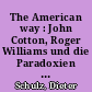 The American way : John Cotton, Roger Williams und die Paradoxien des Dissents
