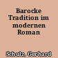 Barocke Tradition im modernen Roman