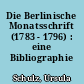 Die Berlinische Monatsschrift (1783 - 1796) : eine Bibliographie