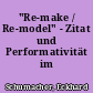 "Re-make / Re-model" - Zitat und Performativität im Pop-Diskurs