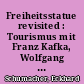 Freiheitsstatue revisited : Tourismus mit Franz Kafka, Wolfgang Koeppen und anderen