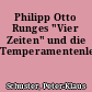 Philipp Otto Runges "Vier Zeiten" und die Temperamentenlehre