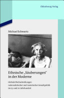Ethnische "Säuberungen" in der Moderne : globale Wechselwirkungen nationalistischer und rassistischer Gewaltpolitik im 19. und 20. Jahrhundert
