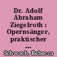 Dr. Adolf Abraham Ziegelroth : Opernsänger, praktischer Arzt für Biochemie, Autor eines Schauspiels