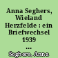 Anna Seghers, Wieland Herzfelde : ein Briefwechsel 1939 - 1946