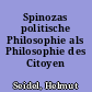 Spinozas politische Philosophie als Philosophie des Citoyen