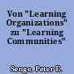 Von "Learning Organizations" zu "Learning Communities"