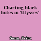 Charting black holes in 'Ulysses'