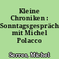 Kleine Chroniken : Sonntagsgespräche mit Michel Polacco