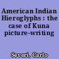 American Indian Hieroglyphs : the case of Kuna picture-writing