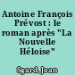 Antoine François Prévost : le roman après "La Nouvelle Héloise"