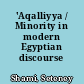 'Aqalliyya / Minority in modern Egyptian discourse