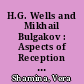 H.G. Wells and Mikhail Bulgakov : Aspects of Reception in "The Island of Dr. Moreau", "Rock`s Eggs", and "The Dogęs Heart"