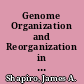 Genome Organization and Reorganization in Evolution : Formatting for Computation and Function