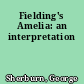Fielding's Amelia: an interpretation