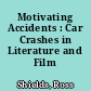 Motivating Accidents : Car Crashes in Literature and Film
