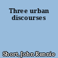 Three urban discourses