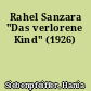 Rahel Sanzara "Das verlorene Kind" (1926)