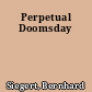 Perpetual Doomsday