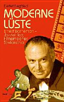 Moderne Lüste - Ernest Borneman : Jazzkritiker, Filmemacher, Sexforscher