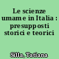Le scienze umame in Italia : presupposti storici e teorici