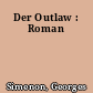 Der Outlaw : Roman