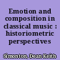 Emotion and composition in classical music : historiometric perspectives