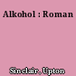Alkohol : Roman