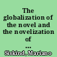 The globalization of the novel and the novelization of the global : a critique of world literature (2010)