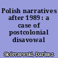 Polish narratives after 1989 : a case of postcolonial disavowal