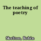 The teaching of poetry