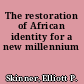 The restoration of African identity for a new millennium