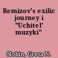 Remizov's exilic journey i "Uchitel' muzyki"