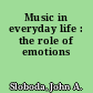 Music in everyday life : the role of emotions