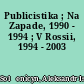 Publicistika ; Na Zapade, 1990 - 1994 ; V Rossii, 1994 - 2003