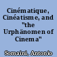 Cinématique, Cinéatisme, and "the Urphänomen of Cinema"