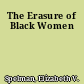 The Erasure of Black Women