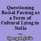 Questioning Racial Passing as a Form of Cultural Lying in Nella Larsen's Fiction
