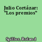 Julio Cortázar: "Los premios"