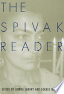 The Spivak Reader : selected works of Gayatri Chakravorty Spivak