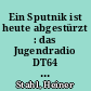 Ein Sputnik ist heute abgestürzt : das Jugendradio DT64 in der Vorwendezeit der DDR