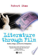 Literature through film : realism, magic, and the art of adaptation