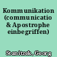 Kommunikation (communicatio & Apostrophe einbegriffen)