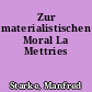 Zur materialistischen Moral La Mettries
