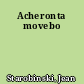 Acheronta movebo