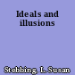 Ideals and illusions