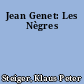 Jean Genet: Les Nègres