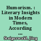 Humorism. : Literary Insights in Modern Times, According to Luigi Pirandello